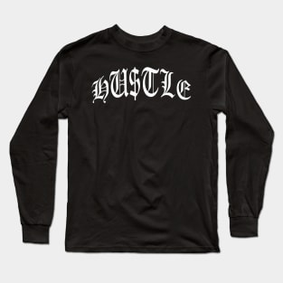 HU$TLE Long Sleeve T-Shirt